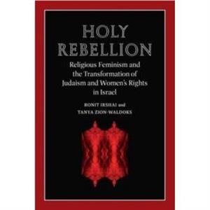 Holy Rebellion by Tanya ZionWaldoks