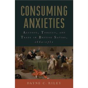 Consuming Anxieties by Dayne C. Riley