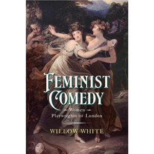 Feminist Comedy by Willow White