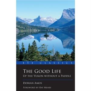 The Good Life by Dorian Amos