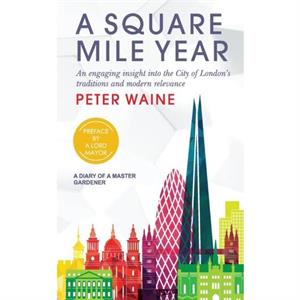 A Square Mile Year by Peter Waine