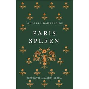 Paris Spleen DualLanguage Edition by Charles Baudelaire