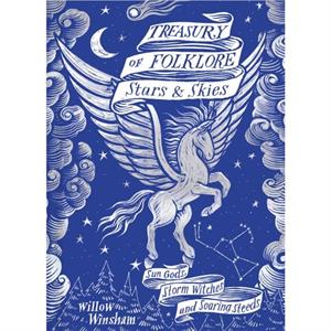 Treasury of Folklore Stars and Skies by Willow Winsham