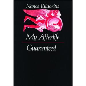 My Afterlife Guaranteed by Nanos Valaoritis