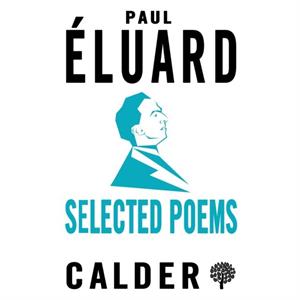 Selected Poems Eluard by Paul Eluard