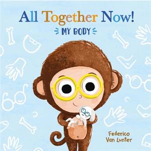 All Together Now My Body by Federico Van Lunter