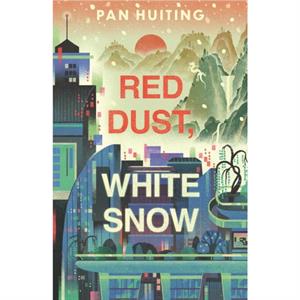 Red Dust White Snow by Pan Huiting