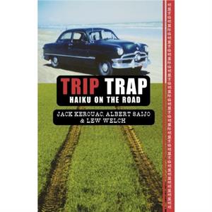 Trip Trap by Lew Welch