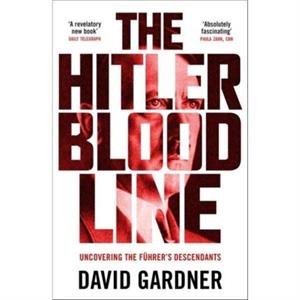 The Hitler Bloodline by David Gardner