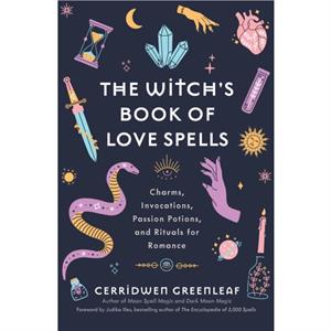 The Witchs Book of Love Spells by Cerridwen Greenleaf