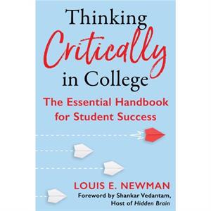 Thinking Critically in College by Louis Newman