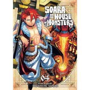 Soara and the House of Monsters Vol. 4 by Hidenori Yamaji