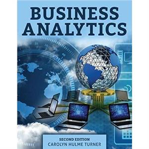 Business Analytics by Carolyn Hulme Turner