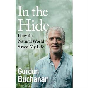 In the Hide by Gordon Buchanan