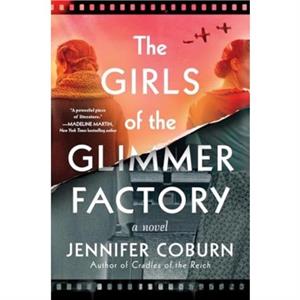 The Girls of the Glimmer Factory by Jennifer Coburn