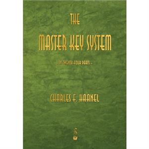 The Master Key System by Charles F Haanel