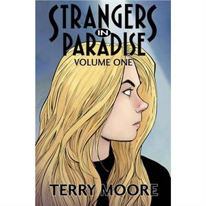 Strangers In Paradise Volume One by Terry Moore