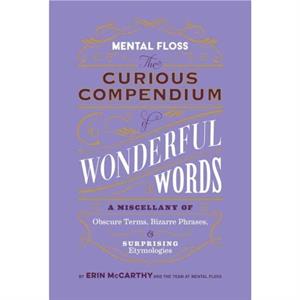 Mental Floss Curious Compendium of Wonderful Words by Erin McCarthy