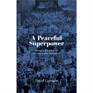 A Peaceful Superpower by David Cortright