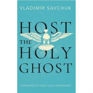 Host the Holy Ghost by Vladimir Savchuk