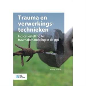 Trauma En Verwerkingstechnieken by Martijn Stofsel