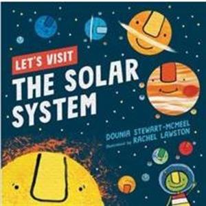 Lets Visit The Solar System by Dounia StewartMcMeel