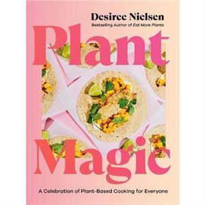 Plant Magic by Desiree Nielsen