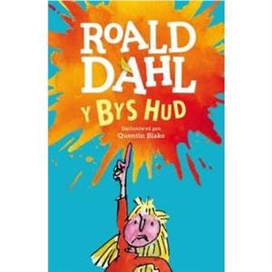 Y Bys Hud by Roald Dahl