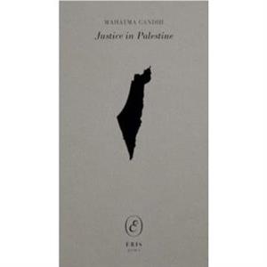 Justice in Palestine by Mahatma Gandhi