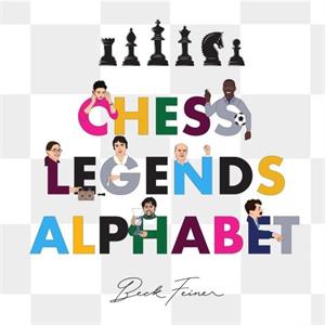 Chess Legends Alphabet by Beck Feiner