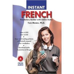 Instant French Vocabulary Builder with Online Audio by Tom Means