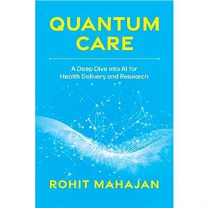 Quantum Care by Rohit Mahajan