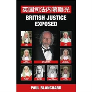 British Justice Exposed Simplified Chinese Edition by Paul Blanchard