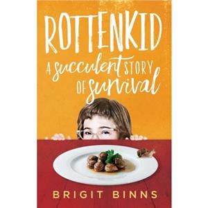 Rottenkid by Brigit Binns