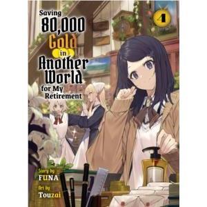 Saving 80000 Gold In Another World For My Retirement 4 light Novel by Funa