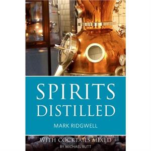 Spirits Distilled by Mark Ridgwell