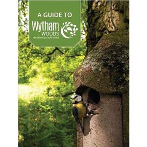 A Guide to Wytham Woods by Keith Kirby