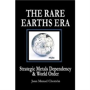 The Rare Earths Era by Juan Manuel Chomon