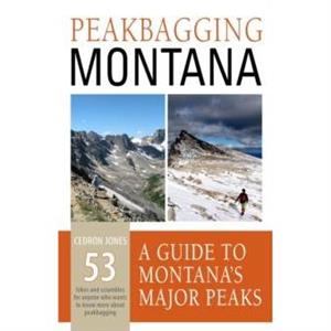 Peakbagging Montana by Cedron Jones