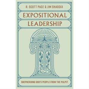Expositional Leadership by Jim Shaddix