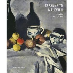 Cezanne to Malevich by Judith Gesko