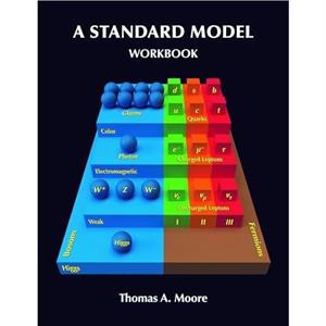 A Standard Model Workbook by Thomas a Moore