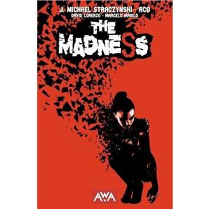 The Madness by J. Michael Straczynski