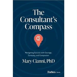 The Consultants Compass by Mary Cianni