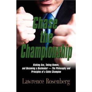 Chase the Championship by Lawrence Rosenberg