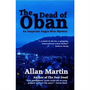 The Dead of Oban by Allan Martin