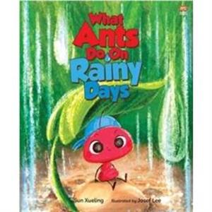 What Ants Do on Rainy Days by Sun Xueling