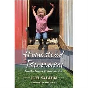 Homestead Tsunami by Joel Salatin