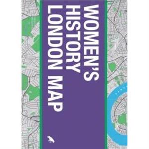 Womens History London Map by Katie Wignall