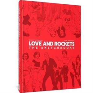 Love And Rockets The Sketchbooks by Jaime Hernandez